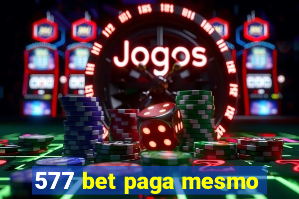 577 bet paga mesmo